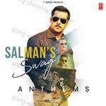 Salman's Swag Anthems - Neeraj Sridhar Song Download